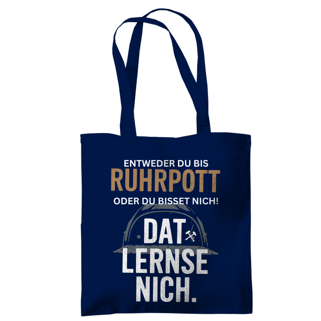 Tragetasche Entweder du bis Ruhrpott, oder du bisset nich.Dat lernse nich