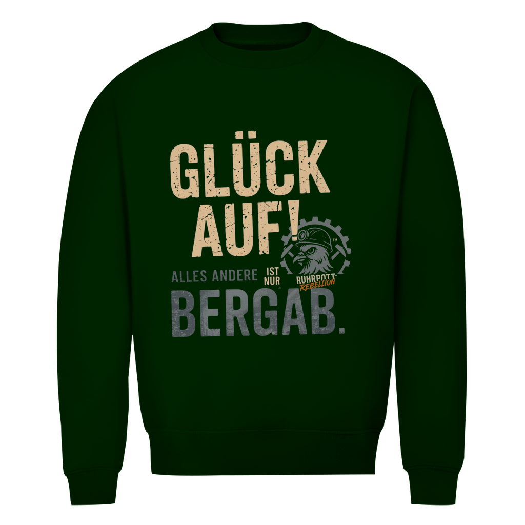 Herren Premium Bio Sweatshirt Glück Auf! Alles andere ist Bergab