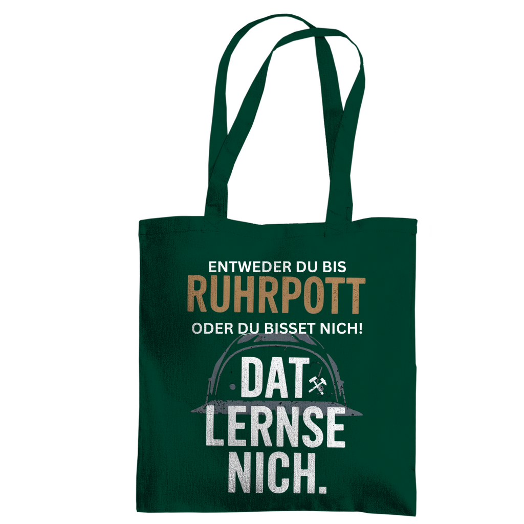 Tragetasche Entweder du bis Ruhrpott, oder du bisset nich.Dat lernse nich