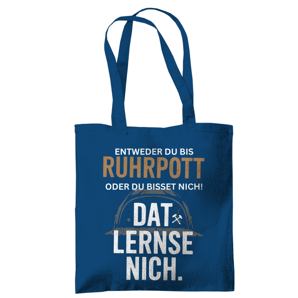 Tragetasche Entweder du bis Ruhrpott, oder du bisset nich.Dat lernse nich