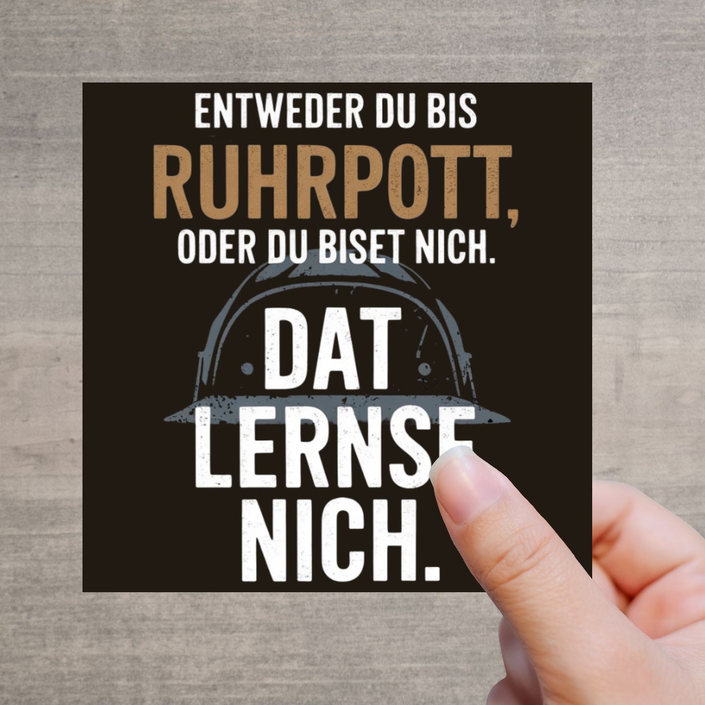 Sticker mit Ruhrpott Spruch – Entweder du bis Rührpott, dat lernse nich – mit Grubenhelm Illustration