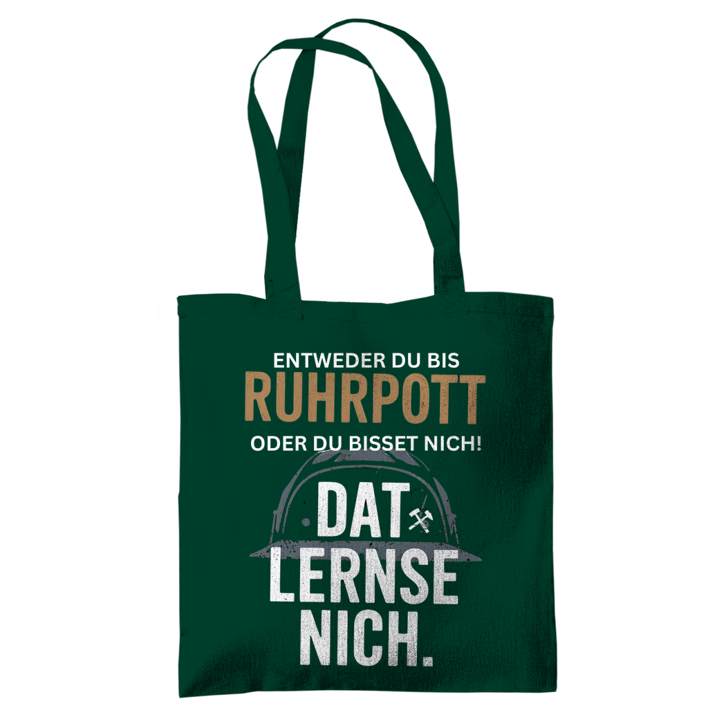 Tragetasche Entweder du bis Ruhrpott, oder du bisset nich.Dat lernse nich