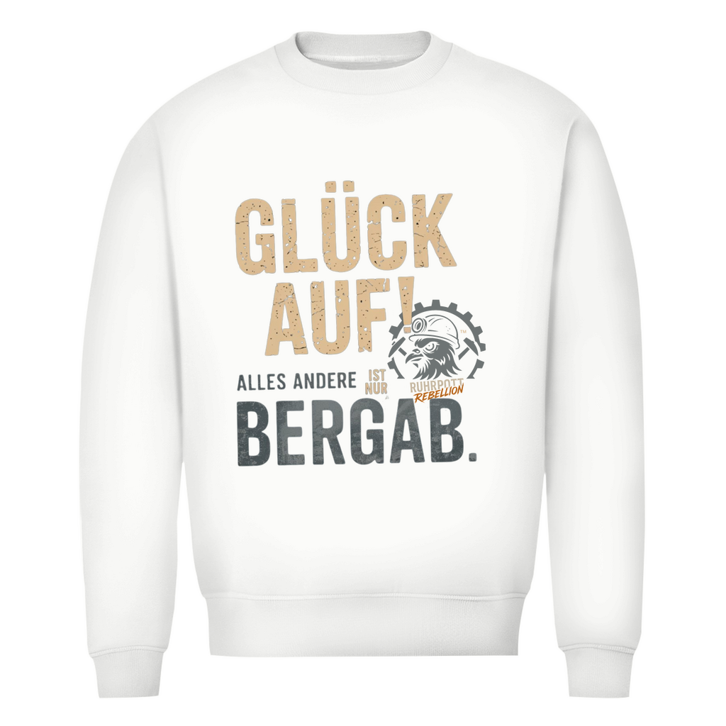 Herren Premium Bio Sweatshirt Glück Auf! Alles andere ist Bergab