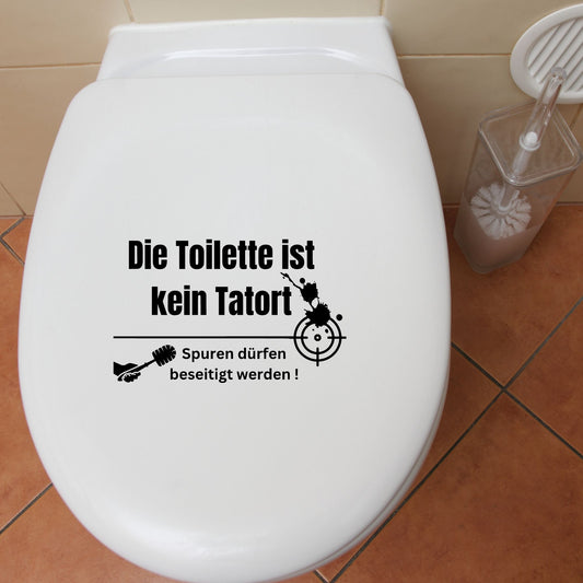 Vinyl Aufkleber WC Sitz - Die Toilette ist kein Tatort