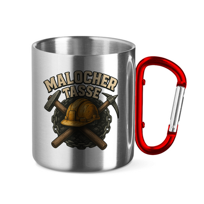 Malocher Edelstahl Tasse – Geschenk für Arbeiter