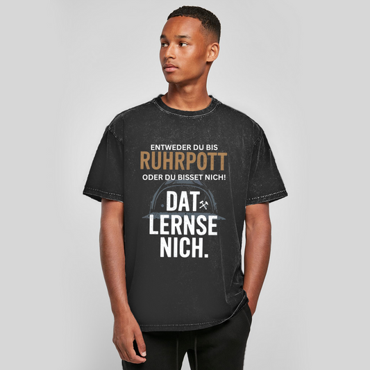 Oversize Washed T-Shirt Entweder du bis Ruhrpott, oder du bisset nich.Dat lernse nich