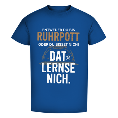 Herren Premium Bio T-Shirt Entweder du bis Ruhrpott, oder du bisset nich.Dat lernse nich