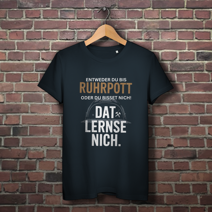 Damen Premium Bio T-Shirt Entweder du bis Ruhrpott, oder du bisset nich.Dat lernse nich