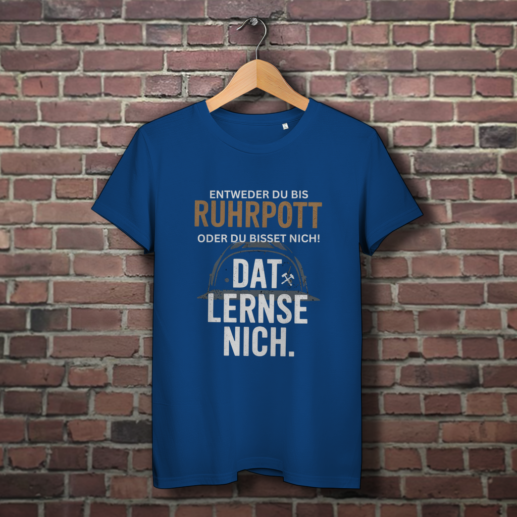 Damen Premium Bio T-Shirt Entweder du bis Ruhrpott, oder du bisset nich.Dat lernse nich