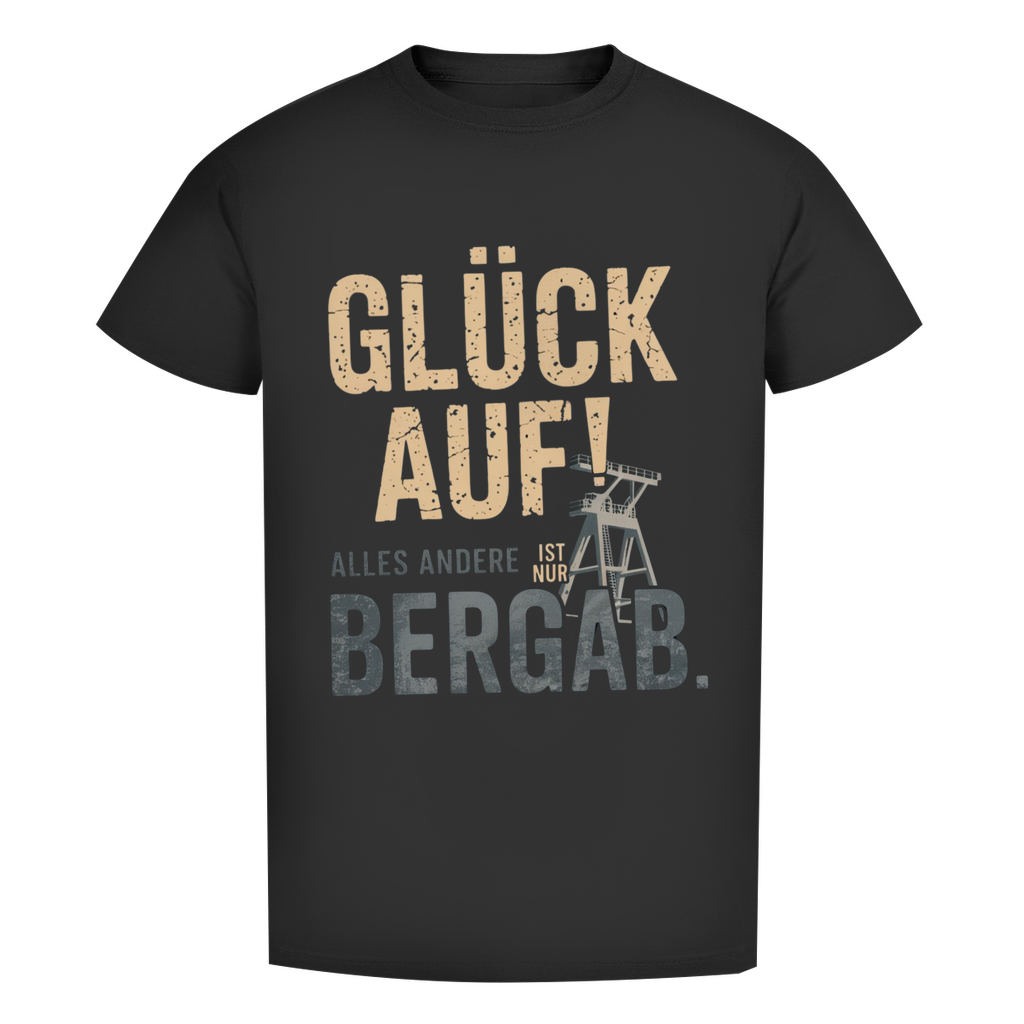 Herren Premium Bio T-Shirt Glück auf! Alles anderer ist nur Bergab