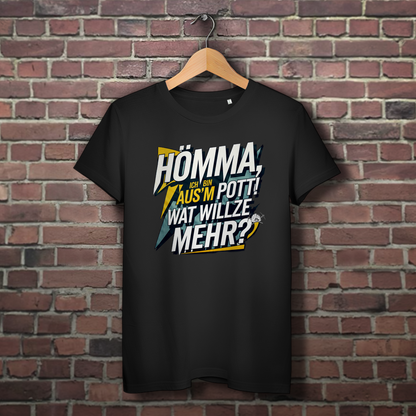 Damen Premium Bio T-Shirt Hömma, ich bin aus’m Pott!  Wat willze mehr?