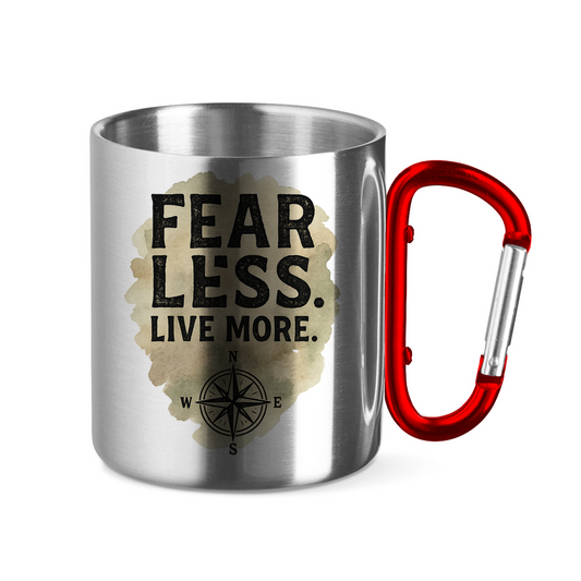 Edelstahltasse mit Karabinergriff Fear Less. Live More