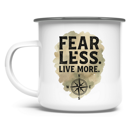 Emaille Tasse Fear Less. Live More