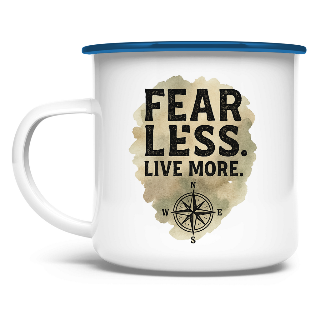 Emaille Tasse Fear Less. Live More