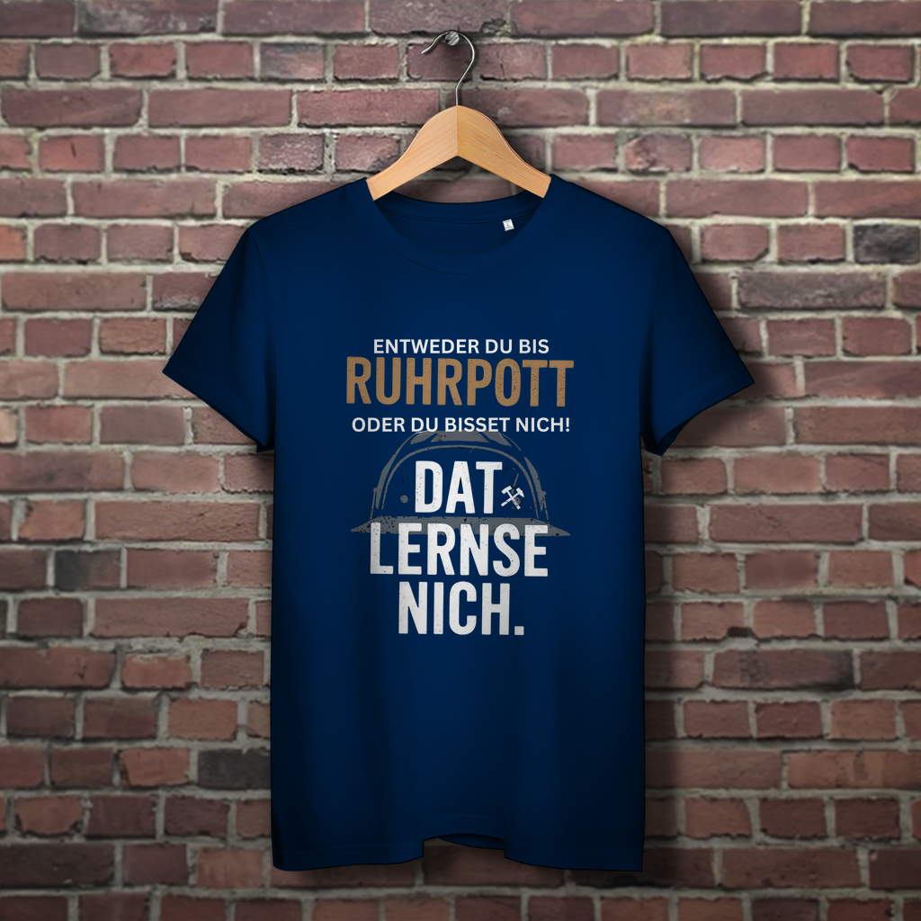 Damen Premium Bio T-Shirt Entweder du bis Ruhrpott, oder du bisset nich.Dat lernse nich