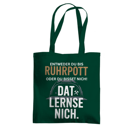 Tragetasche Entweder du bis Ruhrpott, oder du bisset nich.Dat lernse nic