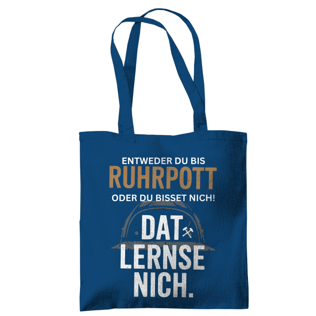 Tragetasche Entweder du bis Ruhrpott, oder du bisset nich.Dat lernse nic