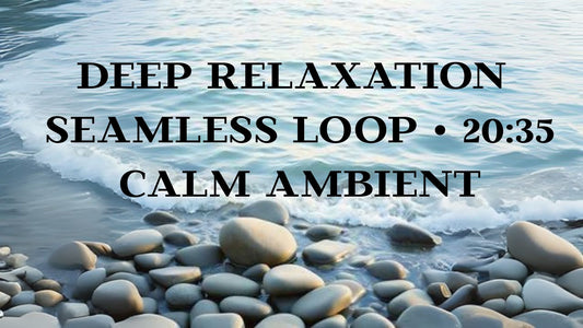Deep Relaxation – Ambient MP3 (20:35) | Loopfähig