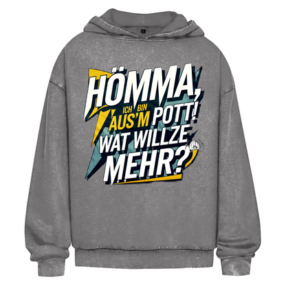 Oversize Washed Hoodie Hömma, ich bin aus’m Pott!  Wat willze mehr?