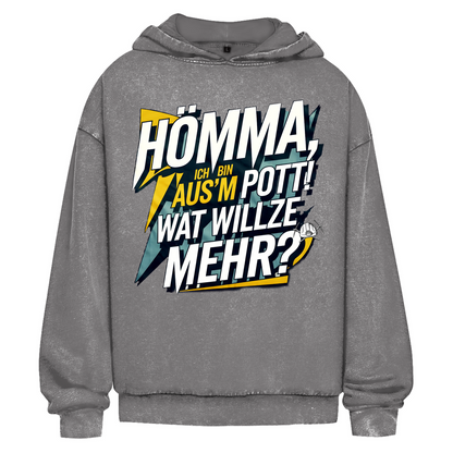 Oversize Washed Hoodie Hömma, ich bin aus m Pott!  Wat willze mehr?