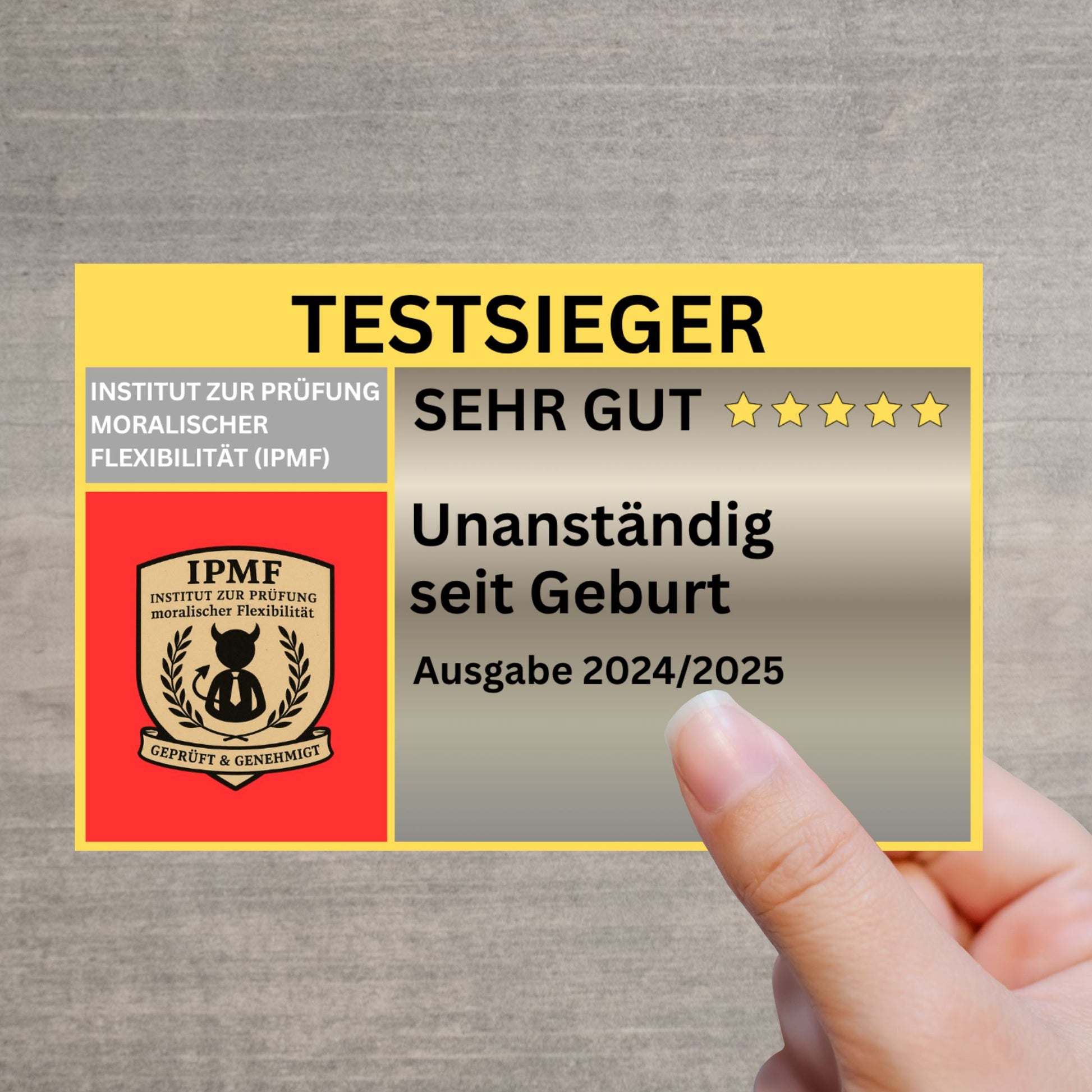 Lustiger Sticker – Unanständig seit Geburt – geprüft vom Institut für moralische Flexibilität – frecher Gag-Aufkleber