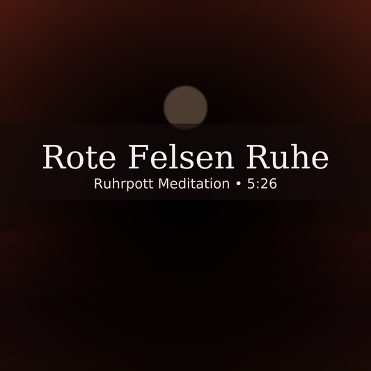 Rote Felsen Ruhe – Meditationsmusik (5:26)