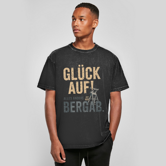 Oversize Washed T-Shirt Glück auf! Alles anderer ist nur Bergab