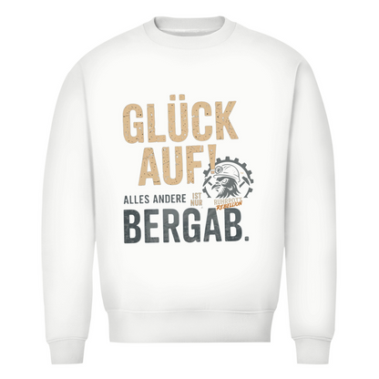 Herren Premium Bio Sweatshirt Glück Auf! Alles andere ist Bergab