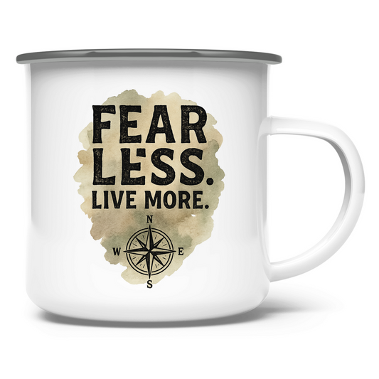 Emaille Tasse Fear Less. Live More