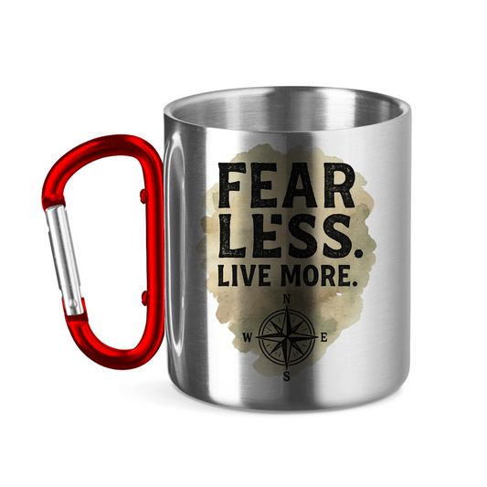 Edelstahltasse mit Karabinergriff Fear Less. Live More