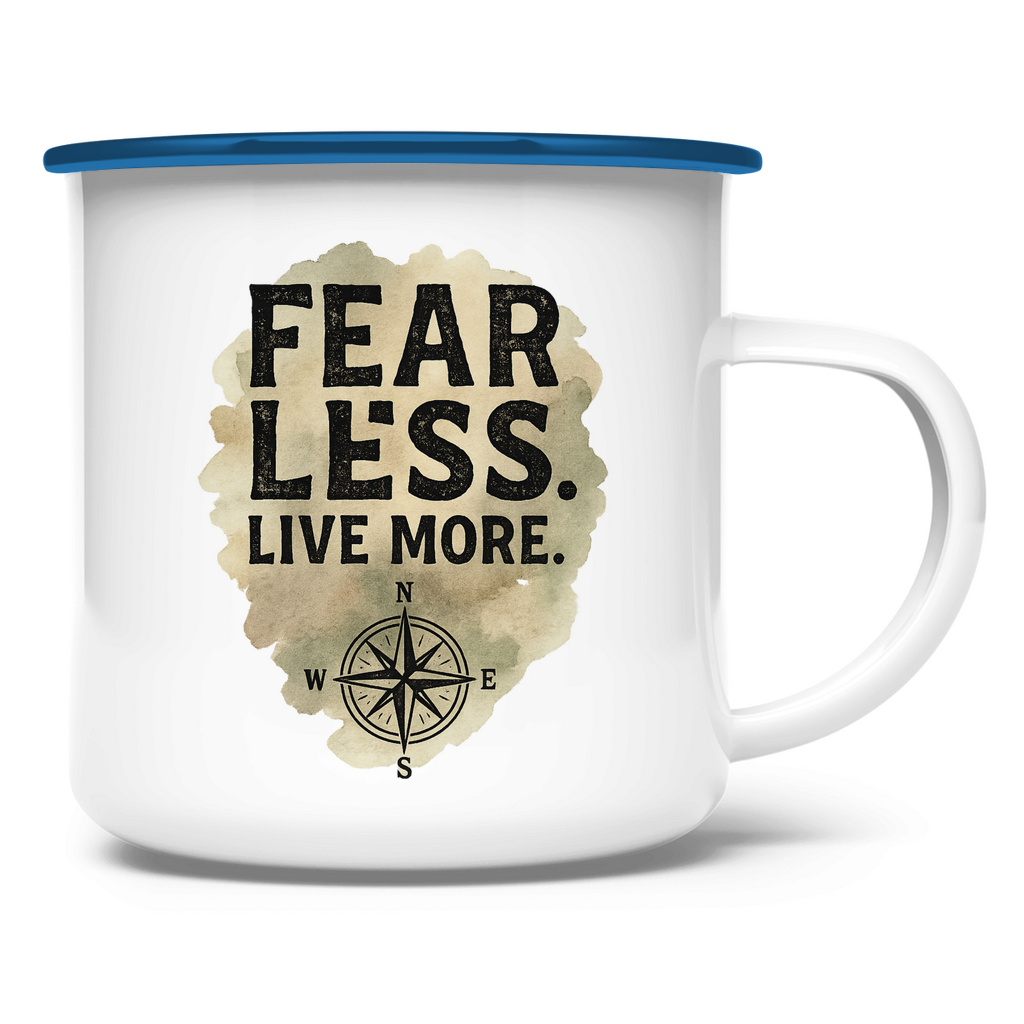 Emaille Tasse Fear Less. Live More