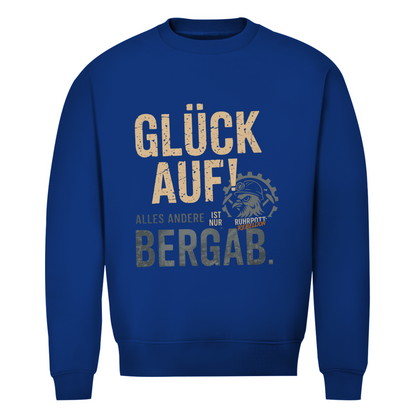 Herren Premium Bio Sweatshirt Glück Auf! Alles andere ist Bergab