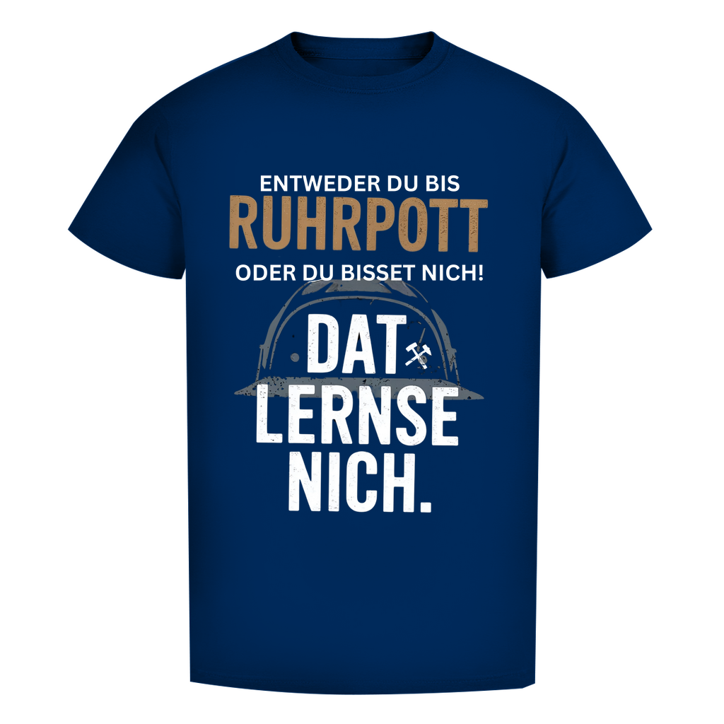 Herren Premium Bio T-Shirt Entweder du bis Ruhrpott, oder du bisset nich.Dat lernse nich