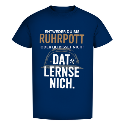 Herren Premium Bio T-Shirt Entweder du bis Ruhrpott, oder du bisset nich.Dat lernse nich