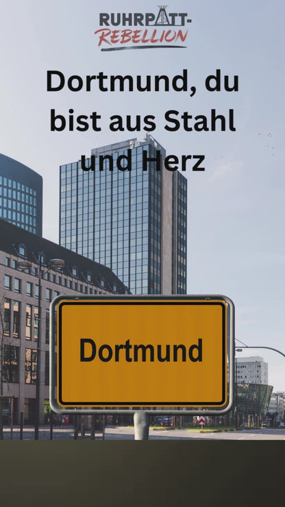 Dortmund, du bist aus Stahl und Herz